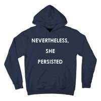Nevertheless, She Persisted. Never Give Up. Never Give In. Feminist Tall Hoodie