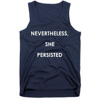Nevertheless, She Persisted. Never Give Up. Never Give In. Feminist Tank Top