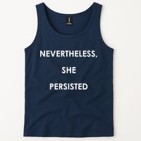 Nevertheless, She Persisted. Never Give Up. Never Give In. Feminist Tank Top