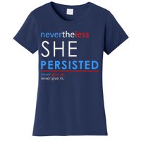 Nevertheless, She Persisted. Never Give Up. Never Give In. Feminist Women's T-Shirt