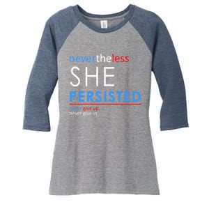 Nevertheless, She Persisted. Never Give Up. Never Give In. Feminist Women's Tri-Blend 3/4-Sleeve Raglan Shirt