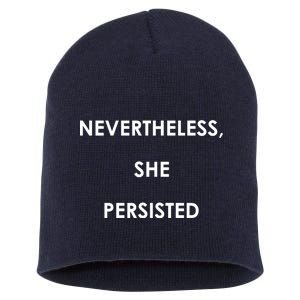 Nevertheless, She Persisted. Never Give Up. Never Give In. Feminist Short Acrylic Beanie