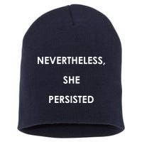 Nevertheless, She Persisted. Never Give Up. Never Give In. Feminist Short Acrylic Beanie