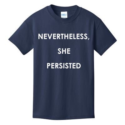 Nevertheless, She Persisted. Never Give Up. Never Give In. Feminist Kids T-Shirt