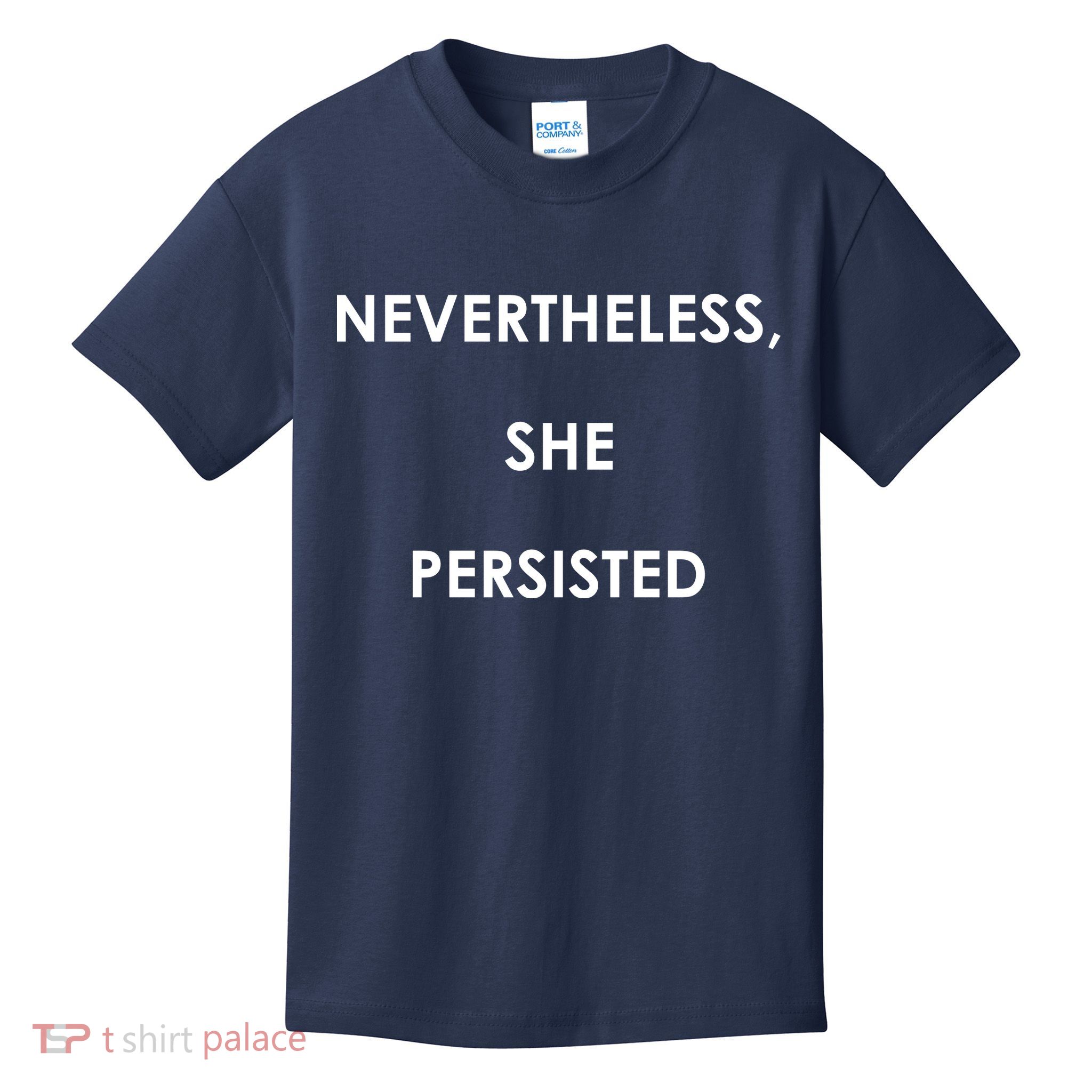 Nevertheless, She Persisted. Never Give Up. Never Give In. Feminist Kids T-Shirt