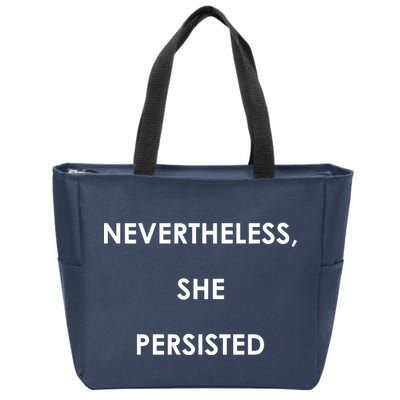 Nevertheless, She Persisted. Never Give Up. Never Give In. Feminist Zip Tote Bag