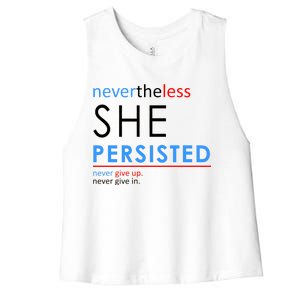 Nevertheless, She Persisted. Never Give Up. Never Give In. Feminist Women's Racerback Cropped Tank