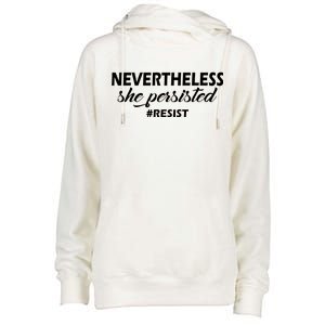 Nevertheless, She Persisted. #Resist Resistance Womens Funnel Neck Pullover Hood