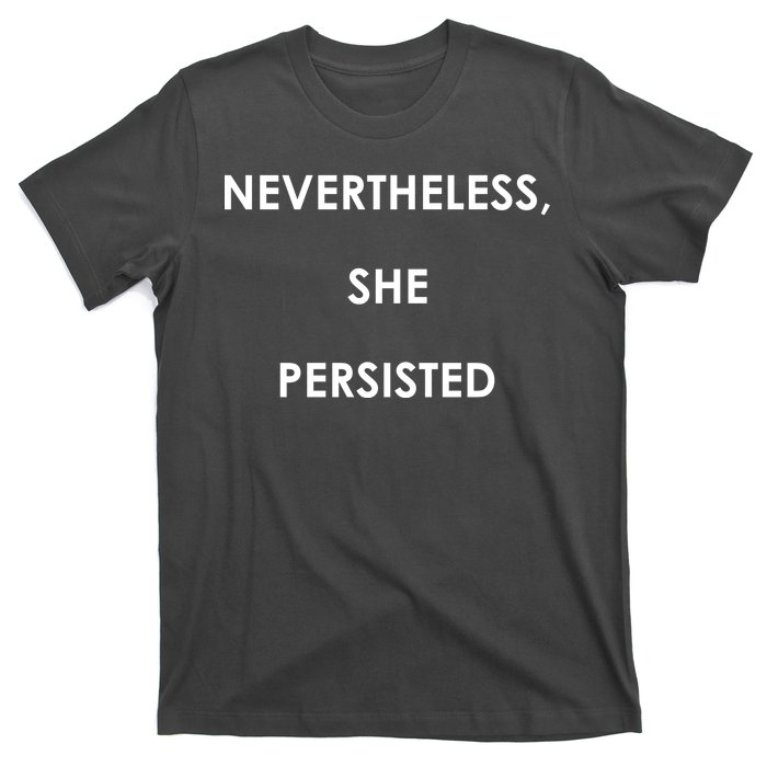 Nevertheless, She Persisted. #Resist Resistance T-Shirt