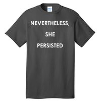 Nevertheless, She Persisted. #Resist Resistance Tall T-Shirt