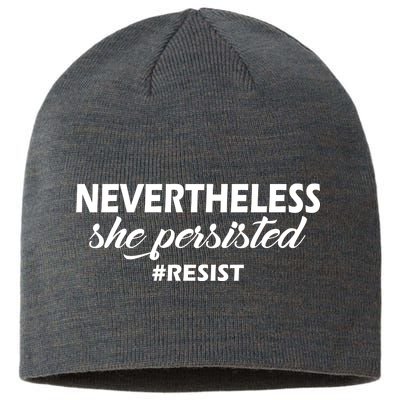 Nevertheless, She Persisted. #Resist Resistance Sustainable Beanie