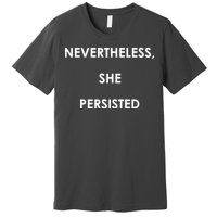 Nevertheless, She Persisted. #Resist Resistance Premium T-Shirt