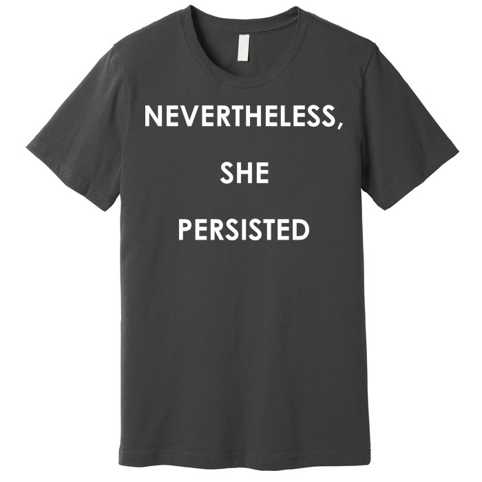 Nevertheless, She Persisted. #Resist Resistance Premium T-Shirt