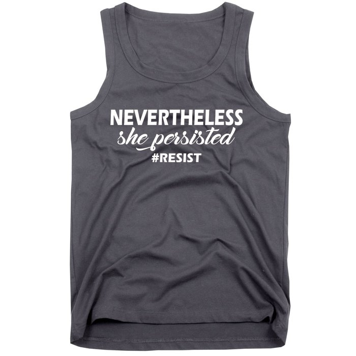 Nevertheless, She Persisted. #Resist Resistance Tank Top