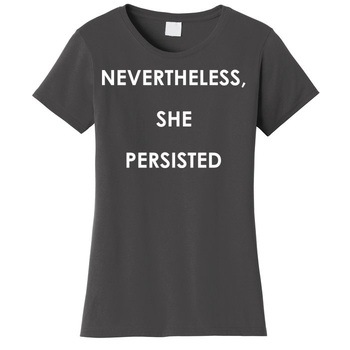 Nevertheless, She Persisted. #Resist Resistance Women's T-Shirt