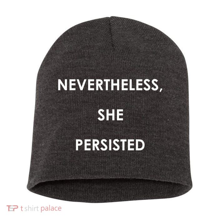 Nevertheless, She Persisted. #Resist Resistance Short Acrylic Beanie