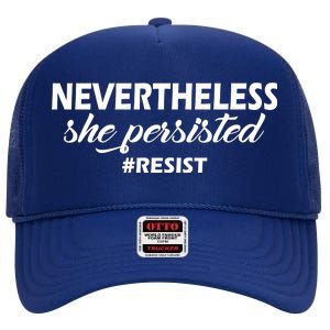 Nevertheless, She Persisted. #Resist Resistance High Crown Mesh Back Trucker Hat