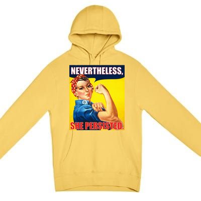 Nevertheless, She Persisted. Rosie Riverter Women's Rights Poster Premium Pullover Hoodie