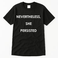 Nevertheless, She Persisted. Rosie Riverter Women's Rights Poster Tall T-Shirt
