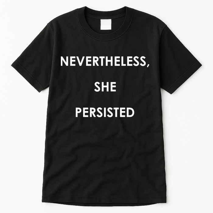 Nevertheless, She Persisted. Rosie Riverter Women's Rights Poster Tall T-Shirt