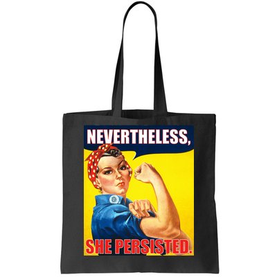 Nevertheless, She Persisted. Rosie Riverter Women's Rights Poster Tote Bag