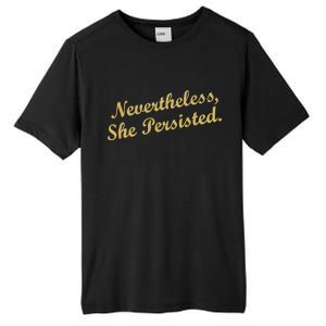 Nevertheless, She Persisted. Script Gold Glitter Print Tall Fusion ChromaSoft Performance T-Shirt