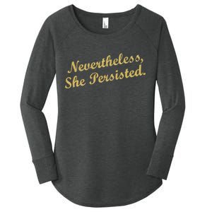 Nevertheless, She Persisted. Script Gold Glitter Print Women's Perfect Tri Tunic Long Sleeve Shirt