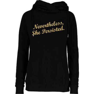 Nevertheless, She Persisted. Script Gold Glitter Print Womens Funnel Neck Pullover Hood