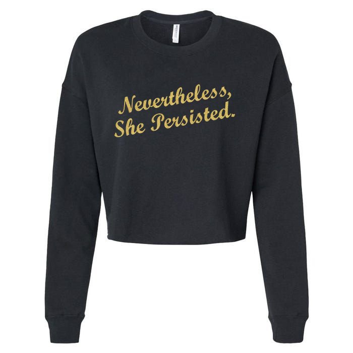 Nevertheless, She Persisted. Script Gold Glitter Print Cropped Pullover Crew