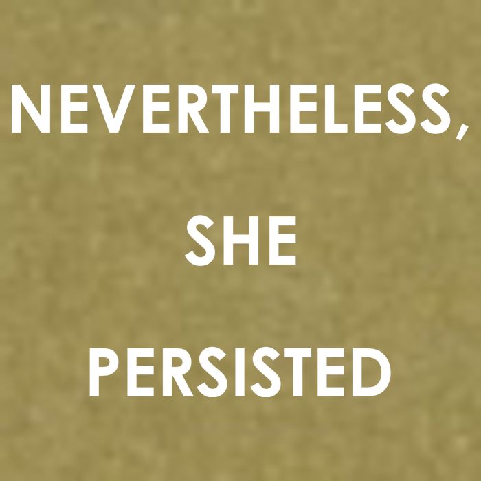 Nevertheless, She Persisted. Script Gold Glitter Print Garment-Dyed Women's Muscle Tee