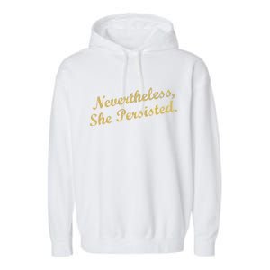 Nevertheless, She Persisted. Script Gold Glitter Print Garment-Dyed Fleece Hoodie