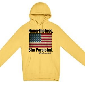 Nevertheless She Persisted American Flag Premium Pullover Hoodie