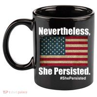 Nevertheless She Persisted American Flag 11oz C Handle Ceramic Mug