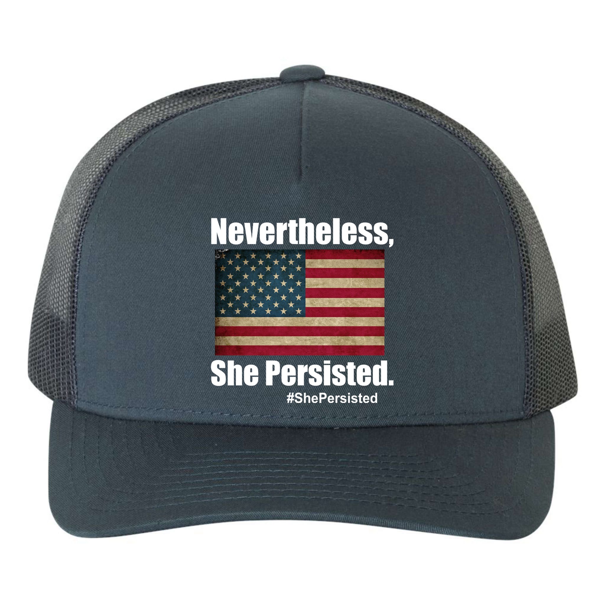Nevertheless She Persisted American Flag Yupoong Adult 5-Panel Trucker Hat