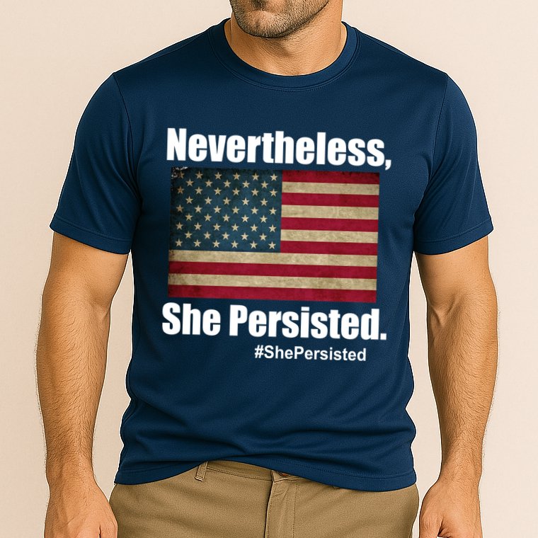 Nevertheless She Persisted American Flag Performance Shirt