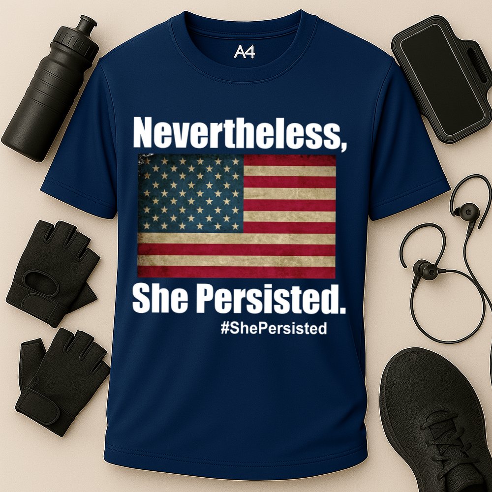 Nevertheless She Persisted American Flag Performance Shirt