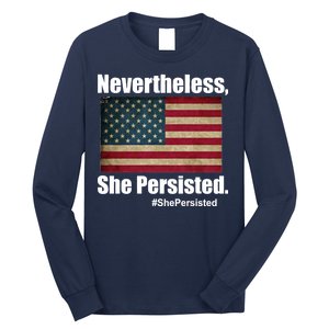 Nevertheless She Persisted American Flag Long Sleeve Shirt