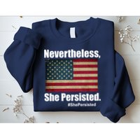 Nevertheless She Persisted American Flag Sweatshirt