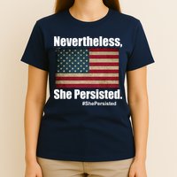 Nevertheless She Persisted American Flag T-Shirt
