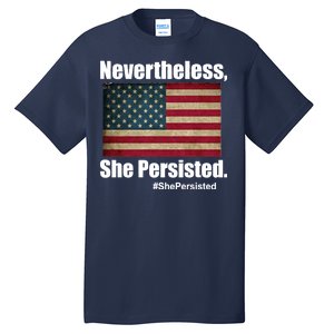 Nevertheless She Persisted American Flag Tall T-Shirt