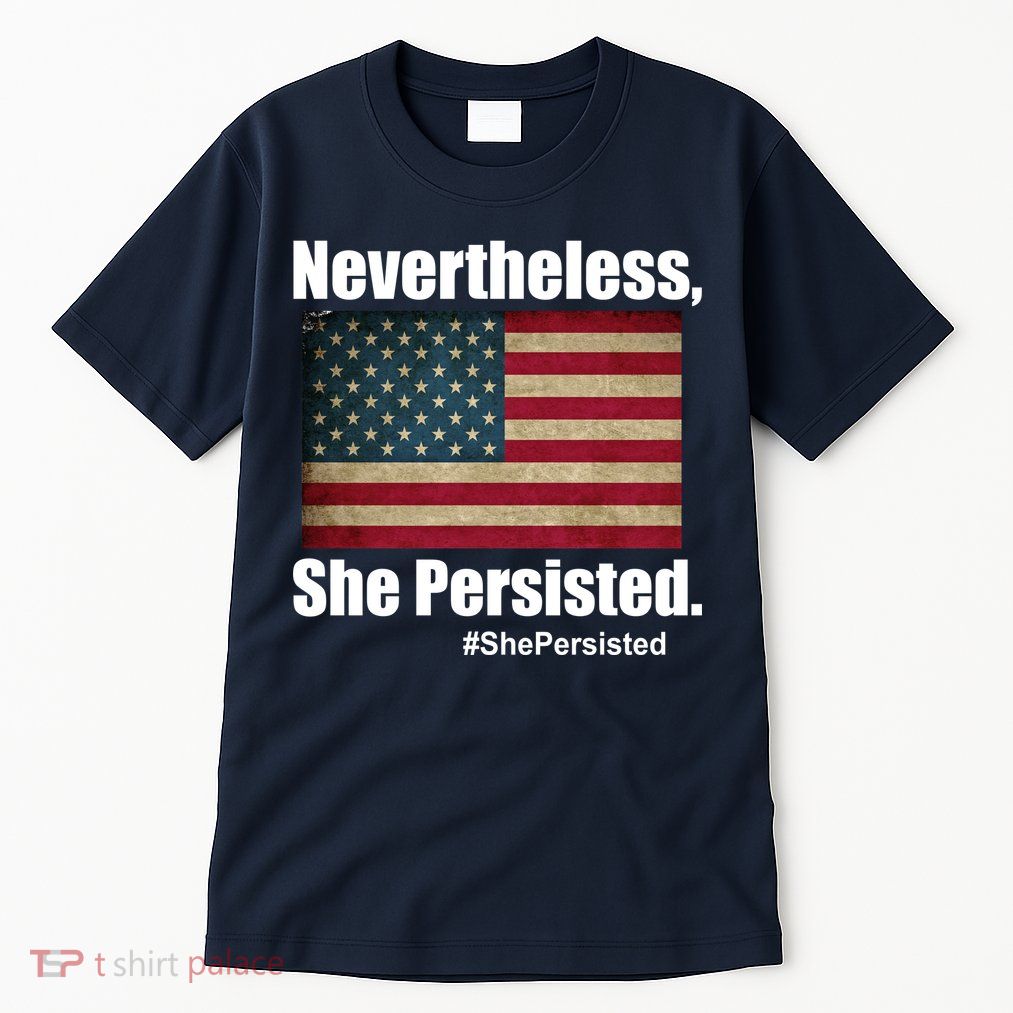 Nevertheless She Persisted American Flag Tall T-Shirt