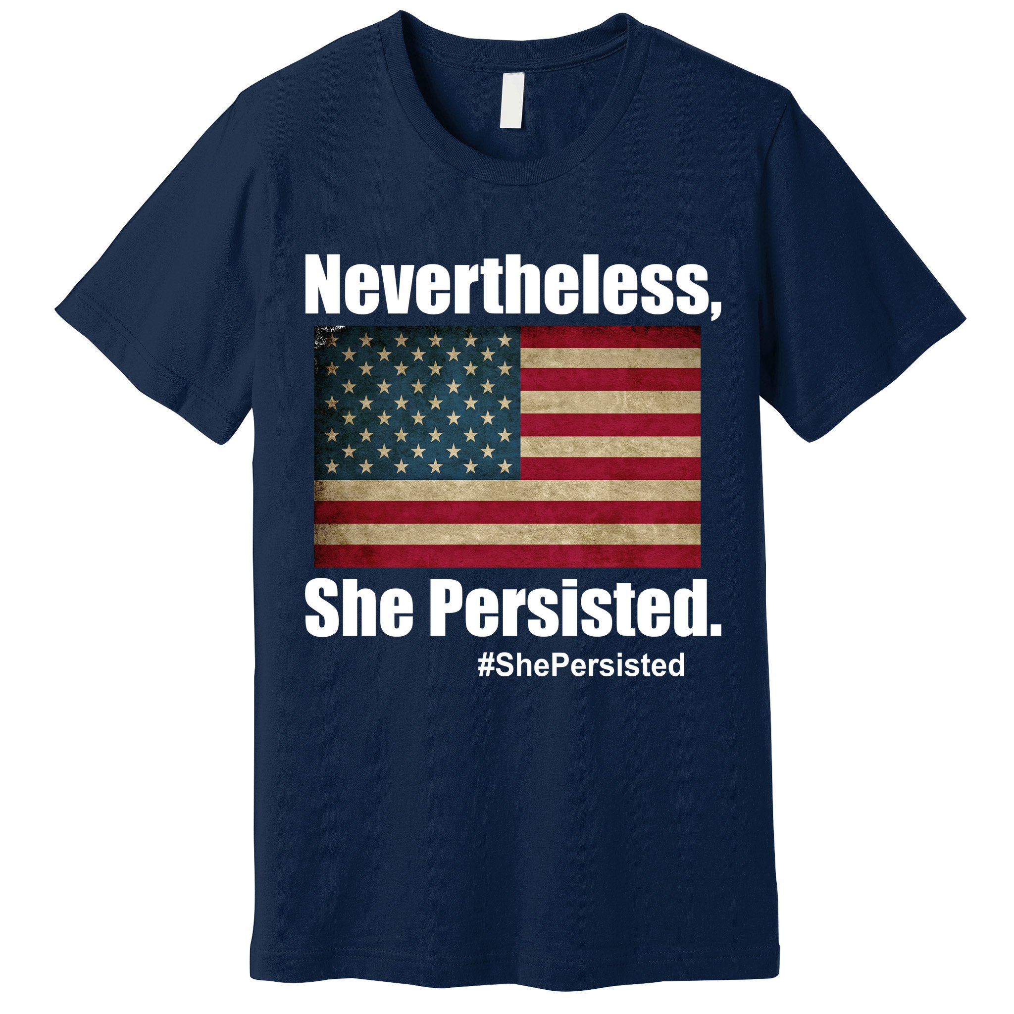 Nevertheless She Persisted American Flag Premium T-Shirt
