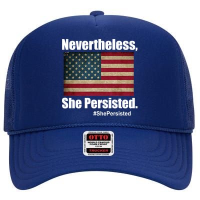 Nevertheless She Persisted American Flag High Crown Mesh Back Trucker Hat