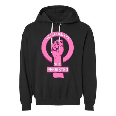 Nevertheless She Persisted Fist Tribute  Garment-Dyed Fleece Hoodie