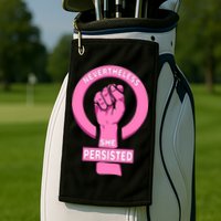 Nevertheless She Persisted Fist Tribute  Golf Towel