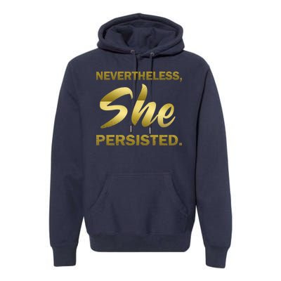 Nevertheless She Persisted Gold Signature Premium Hoodie