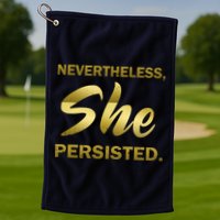 Nevertheless She Persisted Gold Signature Golf Towel