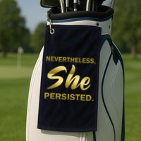 Nevertheless She Persisted Gold Signature Golf Towel