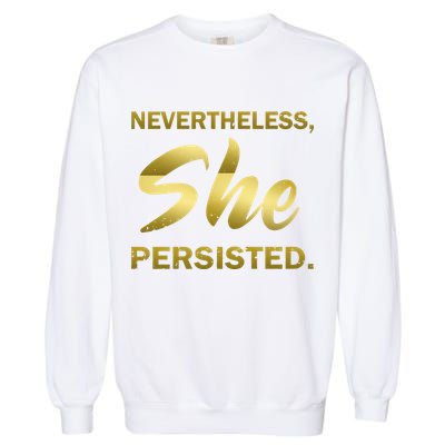 Nevertheless She Persisted Gold Signature Garment-Dyed Sweatshirt