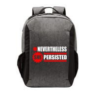 Nevertheless She Persisted NEVERTHELESS Resist Vector Backpack